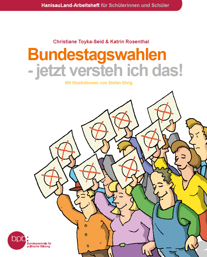 Themenheft Bundestagswahlen jetzt versteh ich das! Politik für